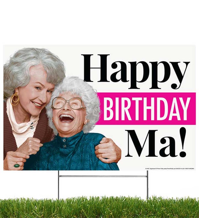 Happy Birthday Ma! Golden Girls, Yard Sign