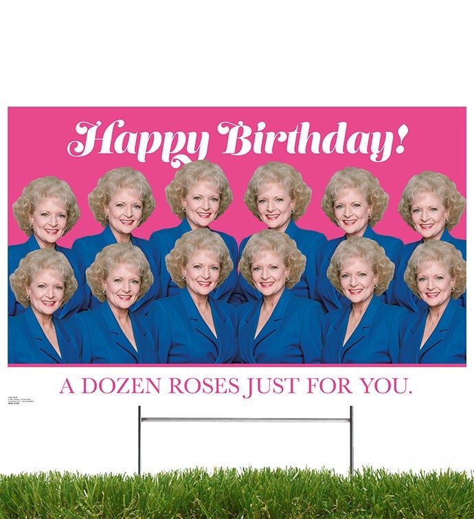 Golden Girls, Yard Sign– Happy Birthday A Dozen Roses Just For You