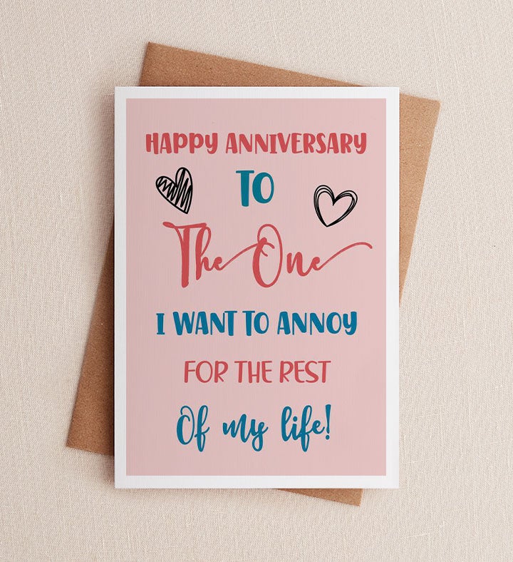 I Want To Annoy Anniversary Greeting Card