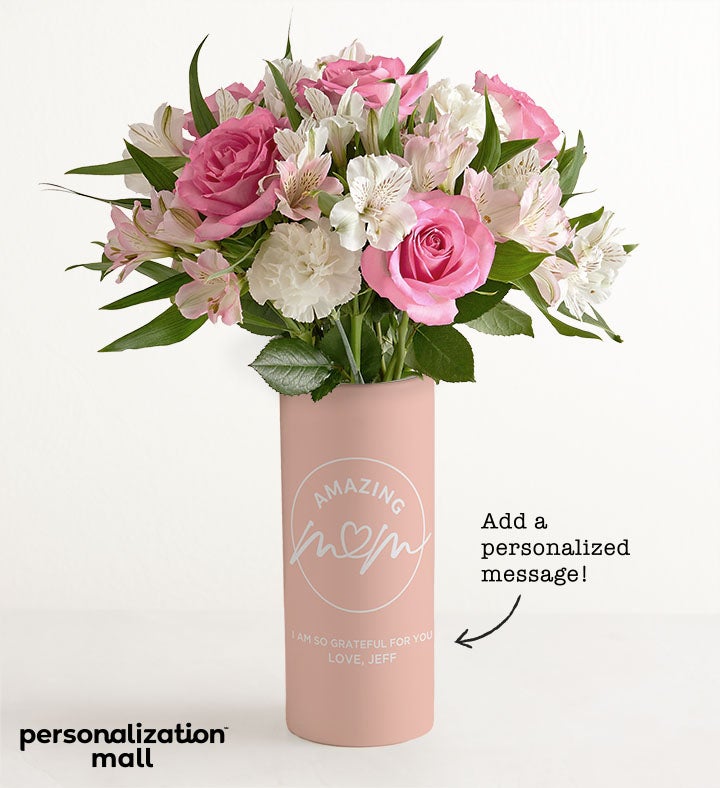 Amazing Mom® Bouquet with Personalized Vase